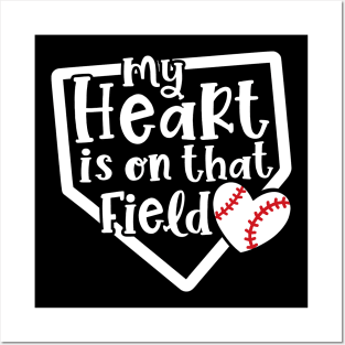 My Heart Is On That Field Baseball Mom Posters and Art